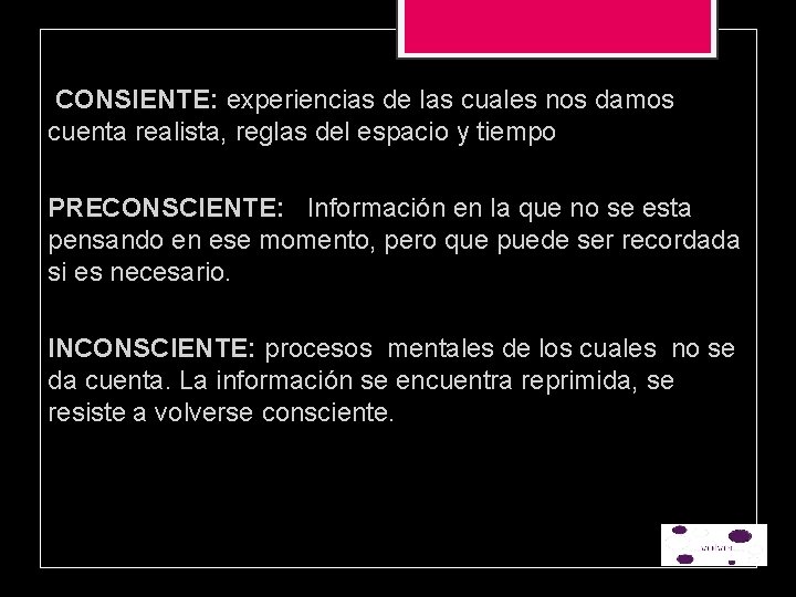  CONSIENTE: experiencias de las cuales nos damos cuenta realista, reglas del espacio y