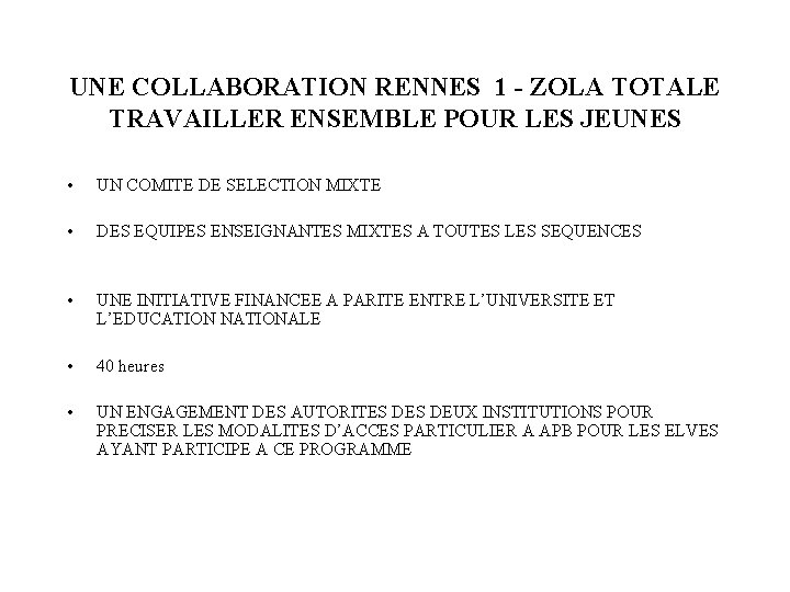 UNE COLLABORATION RENNES 1 - ZOLA TOTALE TRAVAILLER ENSEMBLE POUR LES JEUNES • UN