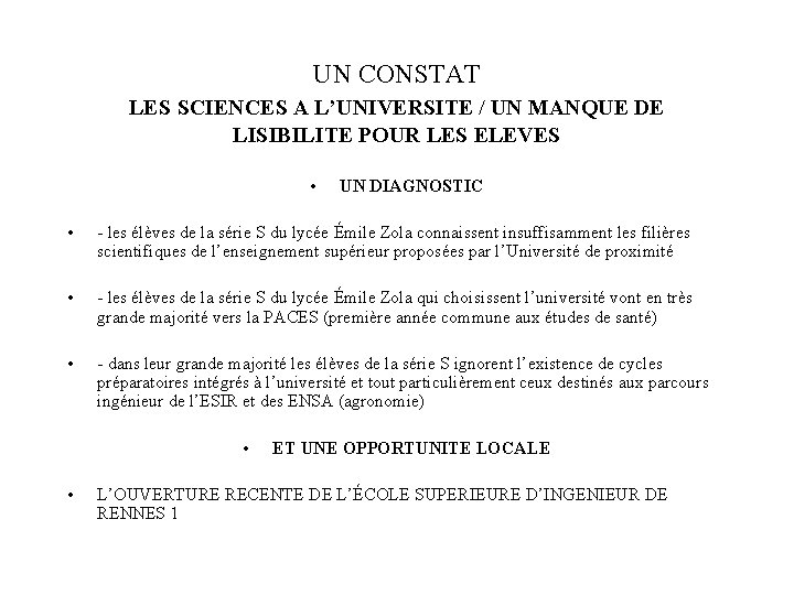 UN CONSTAT LES SCIENCES A L’UNIVERSITE / UN MANQUE DE LISIBILITE POUR LES ELEVES
