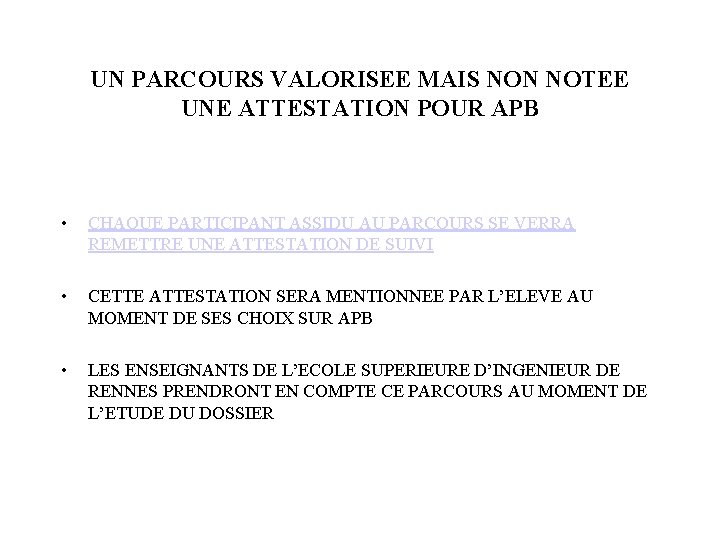 UN PARCOURS VALORISEE MAIS NON NOTEE UNE ATTESTATION POUR APB • CHAQUE PARTICIPANT ASSIDU