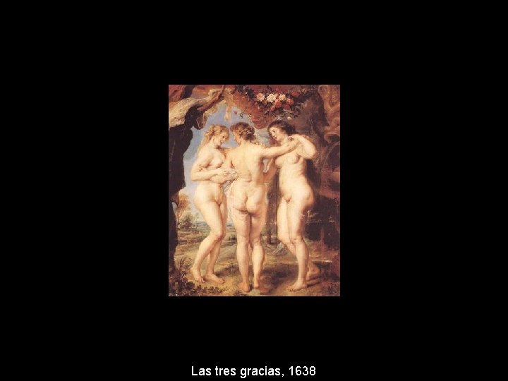 Las tres gracias, 1638 