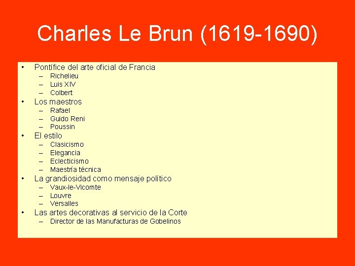 Charles Le Brun (1619 -1690) • Pontífice del arte oficial de Francia – Richelieu