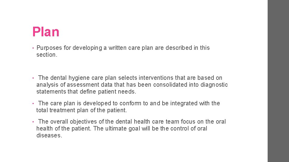 Plan • Purposes for developing a written care plan are described in this section.