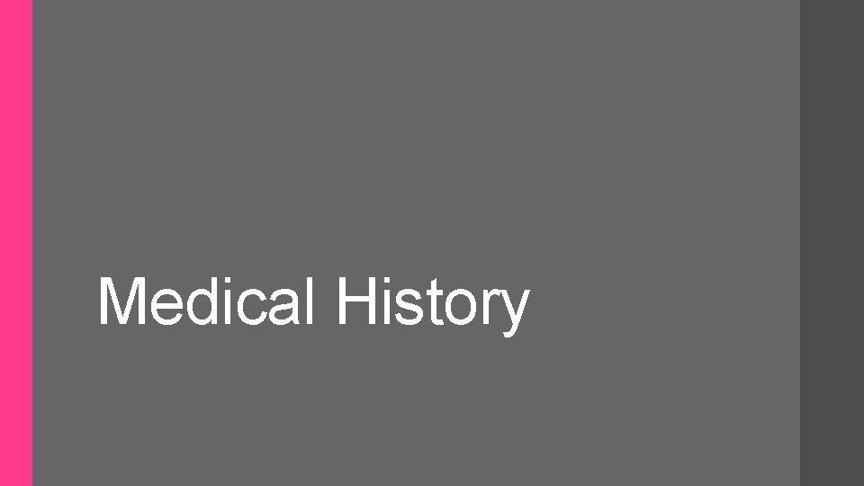 Medical History 