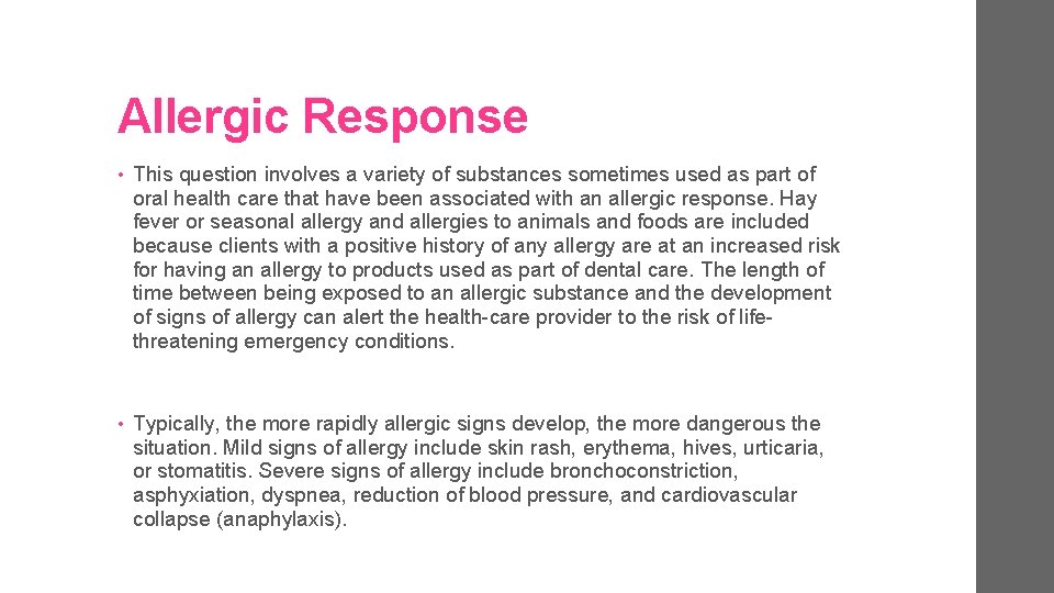 Allergic Response • This question involves a variety of substances sometimes used as part