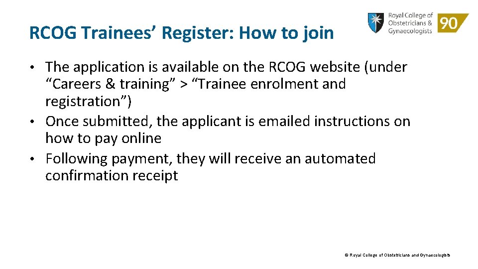 RCOG Trainees’ Register: How to join • The application is available on the RCOG