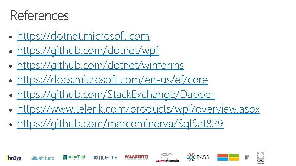 https: //dotnet. microsoft. com https: //github. com/dotnet/wpf https: //github. com/dotnet/winforms https: //docs. microsoft. com/en-us/ef/core
