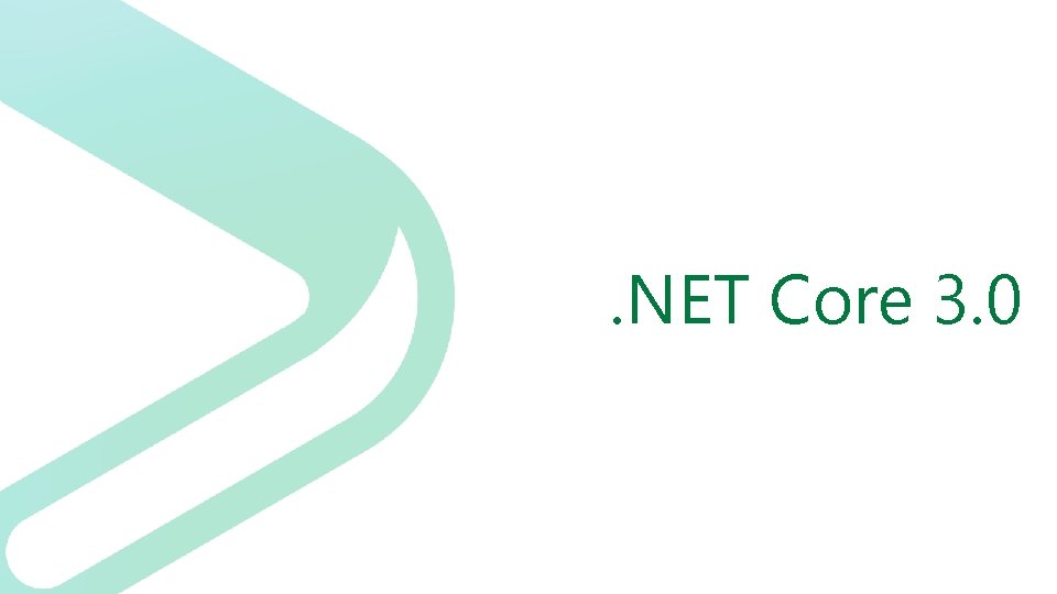 . NET Core 3. 0 
