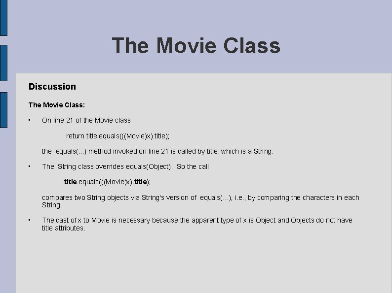 The Movie Class Discussion The Movie Class: • On line 21 of the Movie