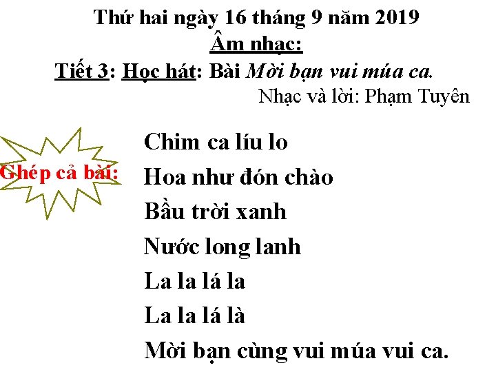 Thứ hai ngày 16 tháng 9 năm 2019 m nhạc: Tiết 3: Học hát: