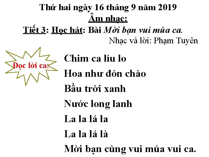 Thứ hai ngày 16 tháng 9 năm 2019 m nhạc: Tiết 3: Học hát: