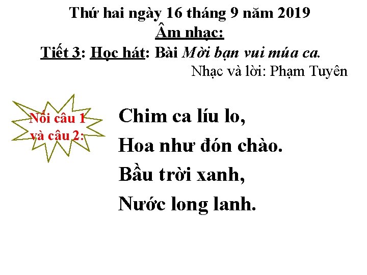 Thứ hai ngày 16 tháng 9 năm 2019 m nhạc: Tiết 3: Học hát: