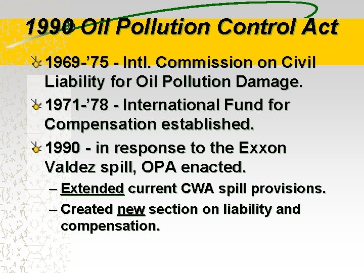 1990 Oil Pollution Control Act 1969 -’ 75 - Intl. Commission on Civil Liability