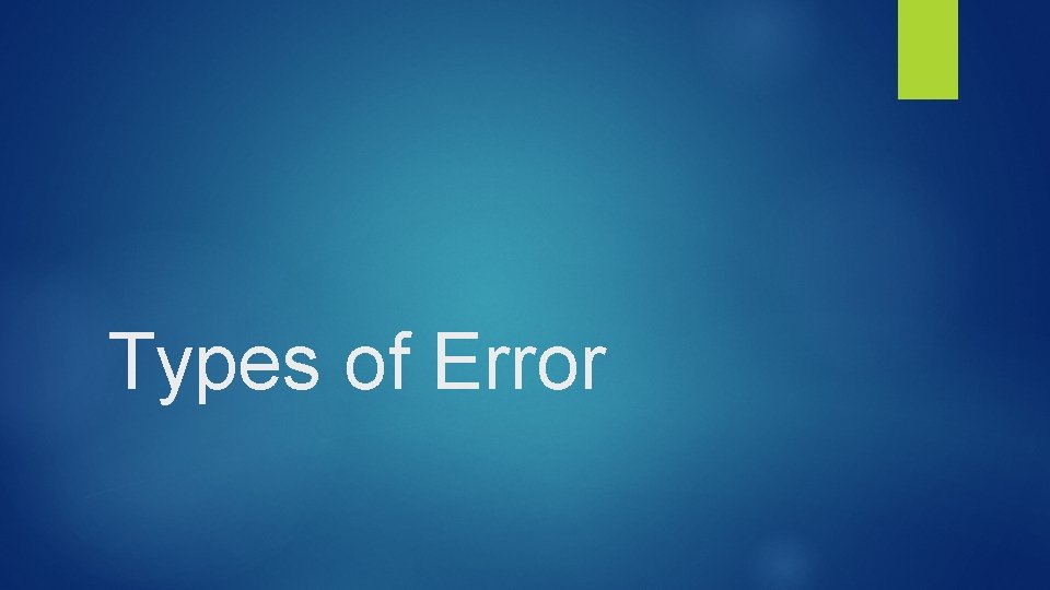 Types of Error 