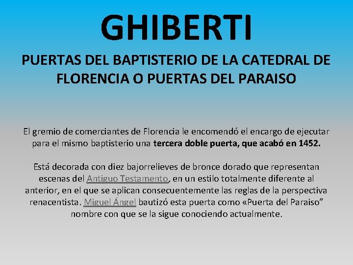 GHIBERTI PUERTAS DEL BAPTISTERIO DE LA CATEDRAL DE FLORENCIA O PUERTAS DEL PARAISO El
