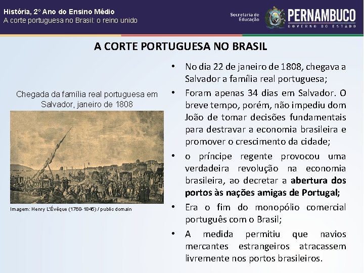 História, 2º Ano do Ensino Médio A corte portuguesa no Brasil: o reino unido