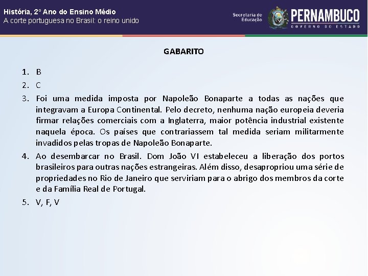 História, 2º Ano do Ensino Médio A corte portuguesa no Brasil: o reino unido