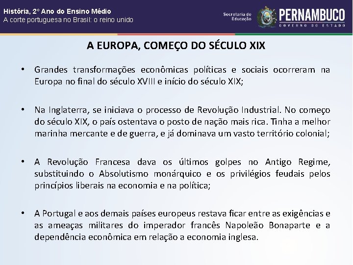 História, 2º Ano do Ensino Médio A corte portuguesa no Brasil: o reino unido