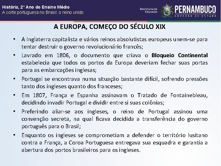 História, 2º Ano do Ensino Médio A corte portuguesa no Brasil: o reino unido