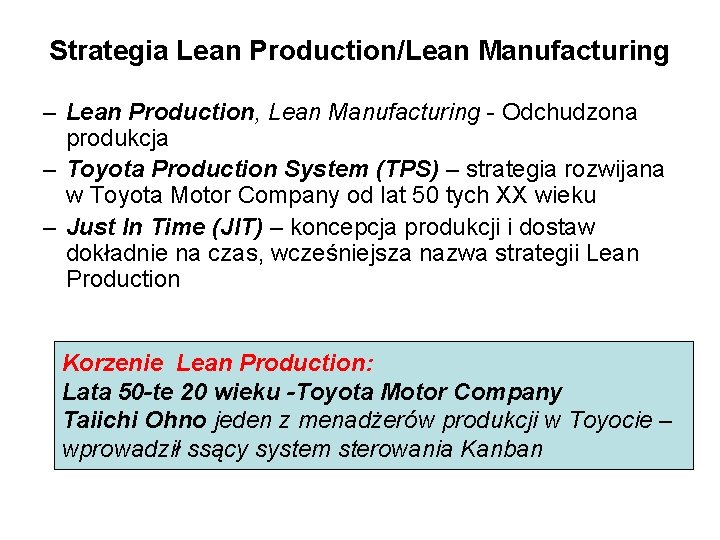 Strategia Lean Production/Lean Manufacturing – Lean Production, Lean Manufacturing - Odchudzona produkcja – Toyota