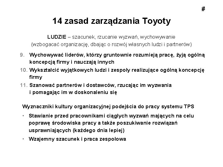 # 14 zasad zarządzania Toyoty LUDZIE – szacunek, rzucanie wyzwań, wychowywanie (wzbogacać organizację, dbając