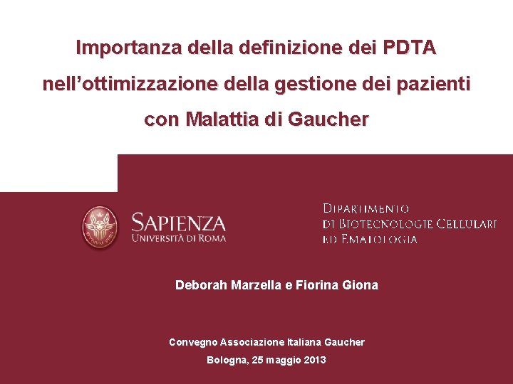 Importanza della definizione dei PDTA nell’ottimizzazione della gestione dei pazienti con Malattia di Gaucher