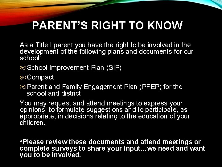 PARENT’S RIGHT TO KNOW As a Title I parent you have the right to