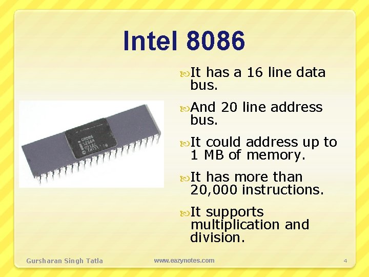 Intel 8086 It has a 16 line data bus. And bus. 20 line address