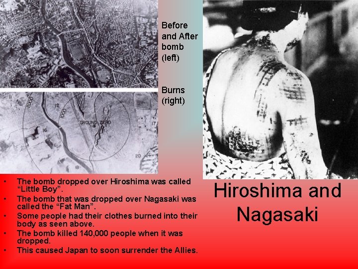 Before and After bomb (left) Burns (right) • • • The bomb dropped over Before and After bomb (left) Burns (right) • • • The bomb dropped over