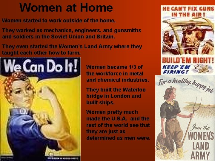 Women at Home Women started to work outside of the home. They worked as Women at Home Women started to work outside of the home. They worked as