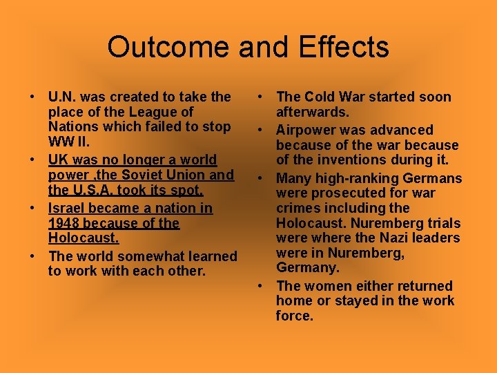 Outcome and Effects • U. N. was created to take the place of the Outcome and Effects • U. N. was created to take the place of the