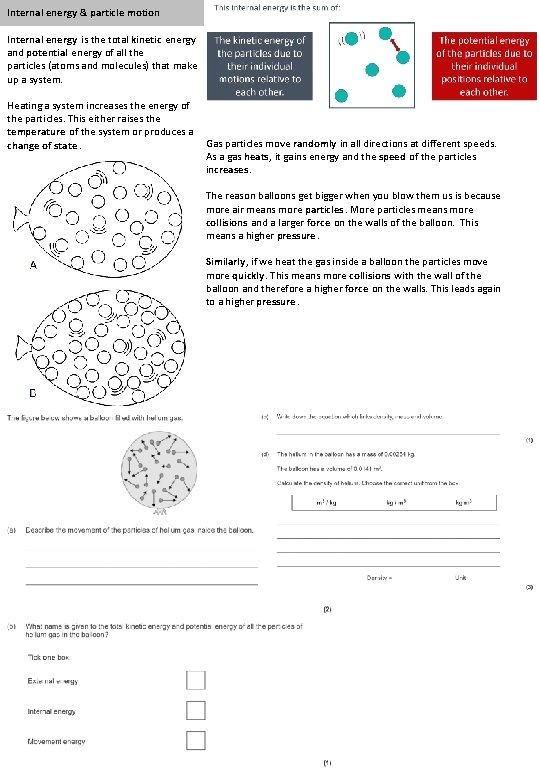 Internal energy & particle motion Internal energy is the total kinetic energy and potential