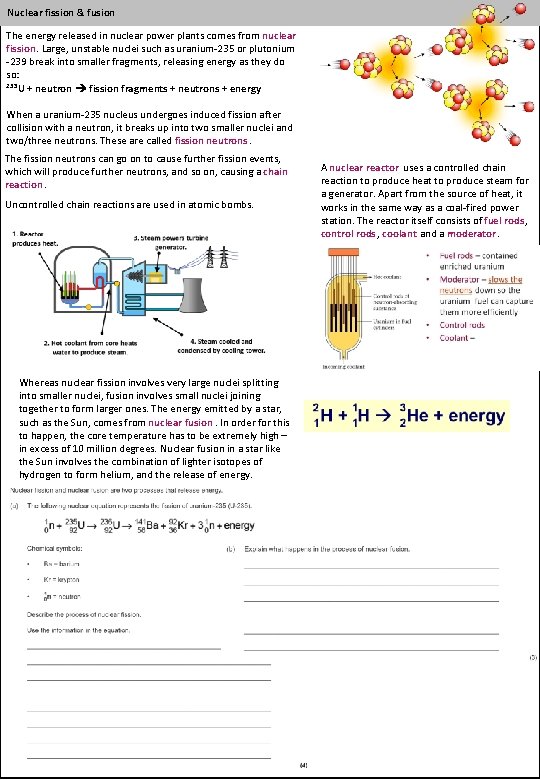 Nuclear fission & fusion The energy released in nuclear power plants comes from nuclear