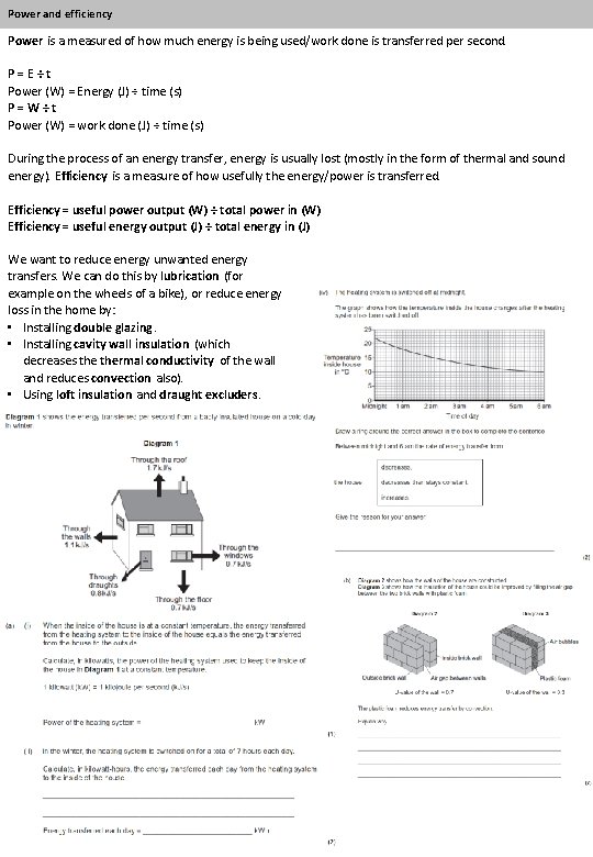 Power and efficiency Power is a measured of how much energy is being used/work