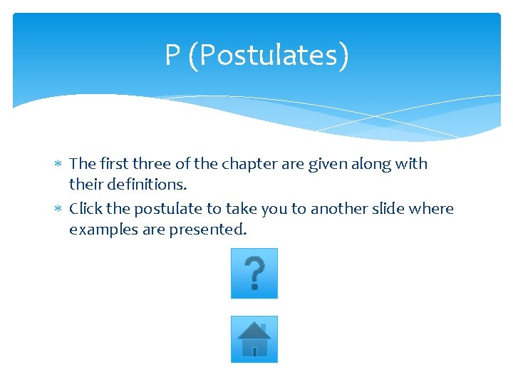 P (Postulates) The first three of the chapter are given along with their definitions.