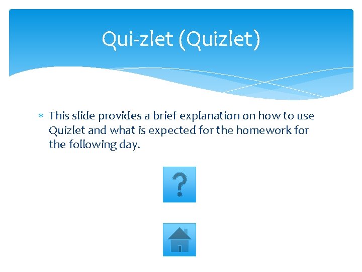 Qui-zlet (Quizlet) This slide provides a brief explanation on how to use Quizlet and