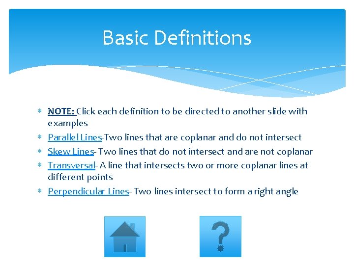 Basic Definitions NOTE: Click each definition to be directed to another slide with examples