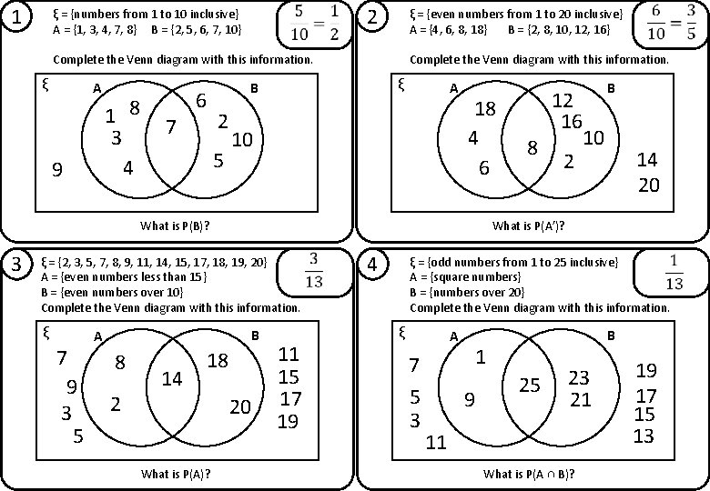 1 ξ = {numbers from 1 to 10 inclusive} A = {1, 3, 4,