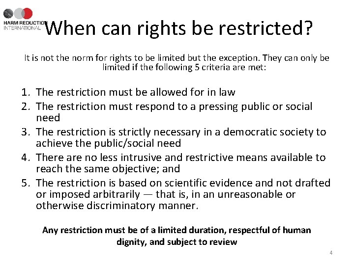 When can rights be restricted? It is not the norm for rights to be