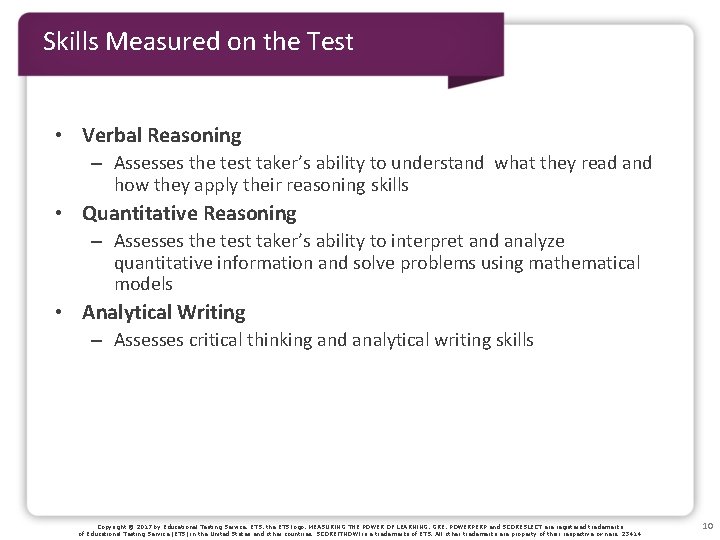 Skills Measured on the Test • Verbal Reasoning – Assesses the test taker’s ability Skills Measured on the Test • Verbal Reasoning – Assesses the test taker’s ability