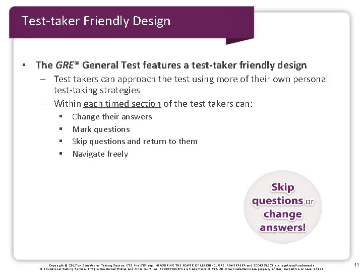 Test-taker Friendly Design • The GRE® General Test features a test-taker friendly design – Test-taker Friendly Design • The GRE® General Test features a test-taker friendly design –