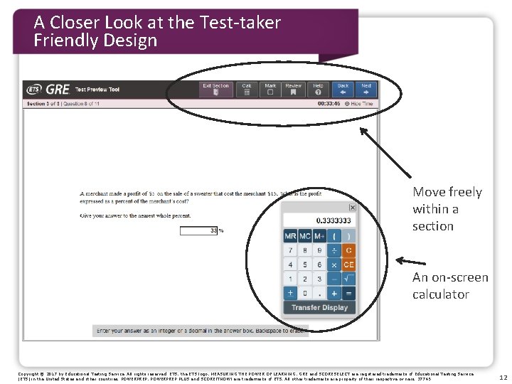 A Closer Look at the Test-taker Friendly Design Move freely within a section An