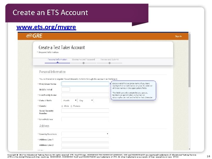 Create an ETS Account www. ets. org/mygre Copyright © 2017 by Educational Testing Service.