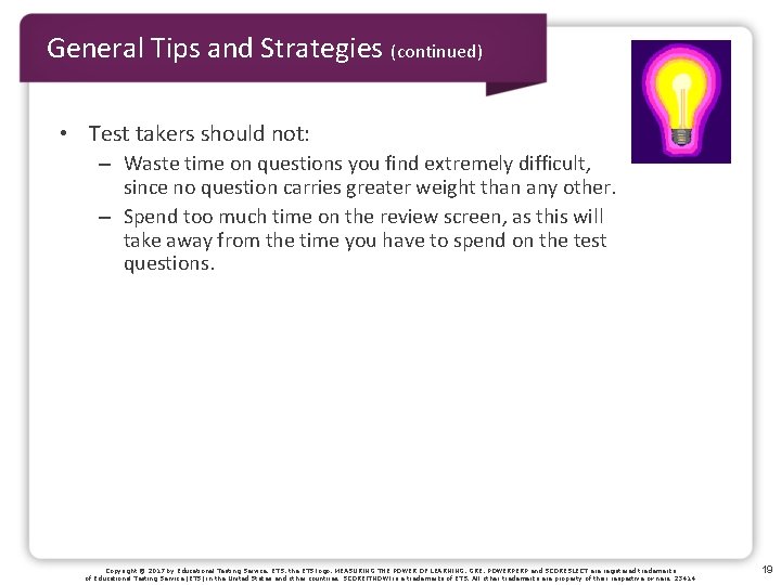 General Tips and Strategies (continued) • Test takers should not: – Waste time on General Tips and Strategies (continued) • Test takers should not: – Waste time on