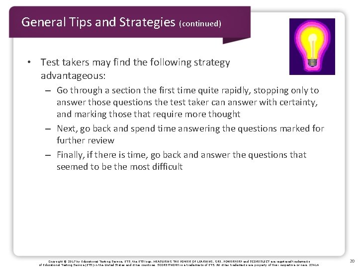 General Tips and Strategies (continued) • Test takers may find the following strategy advantageous: General Tips and Strategies (continued) • Test takers may find the following strategy advantageous: