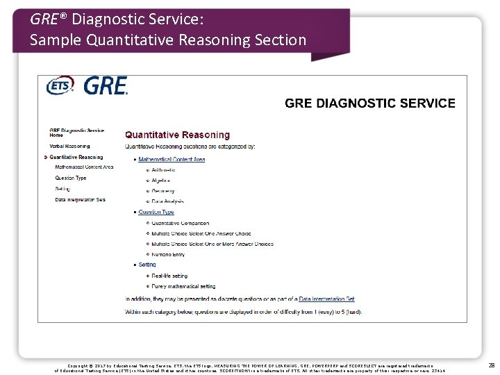 GRE® Diagnostic Service: Sample Quantitative Reasoning Section Copyright © 2017 by Educational Testing Service. GRE® Diagnostic Service: Sample Quantitative Reasoning Section Copyright © 2017 by Educational Testing Service.