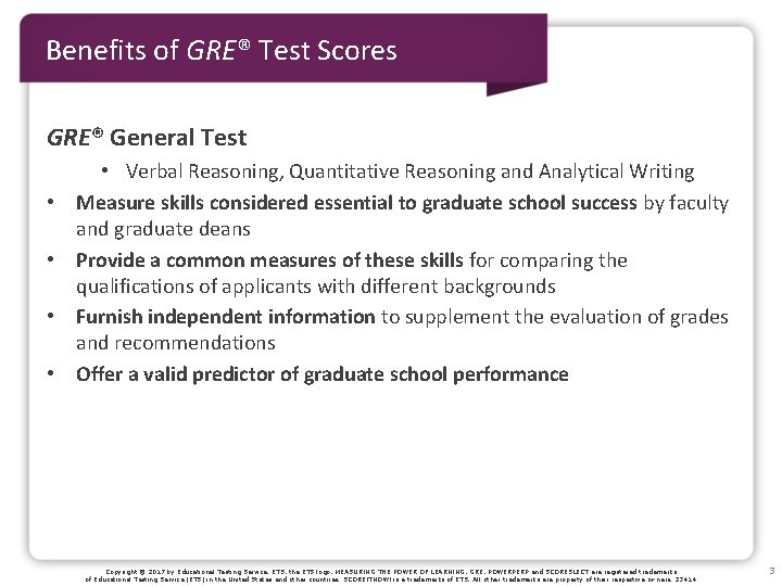 Benefits of GRE® Test Scores GRE® General Test • • • Verbal Reasoning, Quantitative