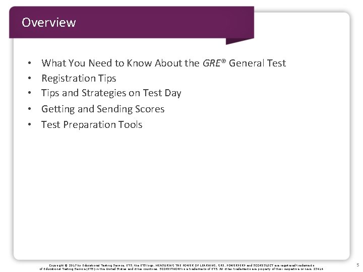 Overview • • • What You Need to Know About the GRE® General Test Overview • • • What You Need to Know About the GRE® General Test