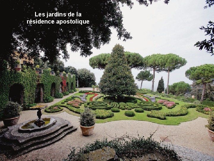 Les jardins de la résidence apostolique 