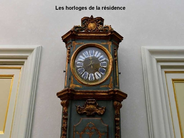 Les horloges de la résidence 